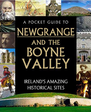 A Pocket Guide to Newgrange and the Boyne Valley - Compiled by Tony Potter [KSIĄŻKA]