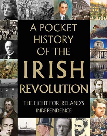 A Pocket History of the Irish Revolution: The Fight for Ireland's Independence - Gill Books [KSIĄŻKA]