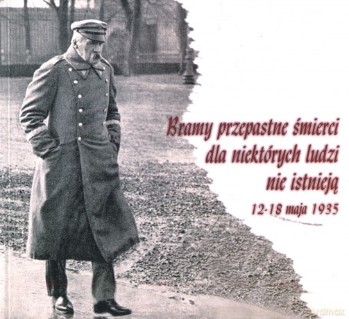 Bramy przepastne śmierci dla niektórych ludzi nie istnieją 12-18 maja 1935 [KSIĄŻKA]