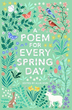 A Poem for Every Spring Day (A Poem for Every Day and Night of the Year, 4) - Allie Esiri [KSIĄŻKA]