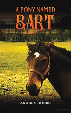 A Pony Named Bart - Angela Hobbs [KSIĄŻKA]