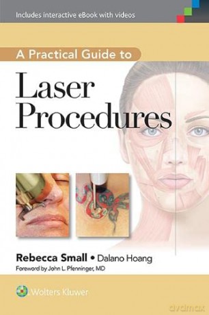 A Practical Guide to Laser Procedures - Rebecca Small [KSIĄŻKA]