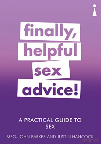 A Practical Guide to Sex: Finally, Helpful Sex Advice! (Practical Guide Series) - Meg-John Barker [KSIĄŻKA]