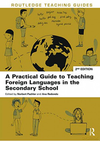 A Practical Guide to Teaching Foreign Languages in the Secondary School (Routledge Teaching Guides) - Norbert Pachler [KSIĄŻKA]