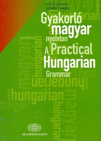 A Practical Hungarian Grammar - S. Szita [KSIĄŻKA]