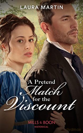 A Pretend Match For The Viscount: Book 2 (Matchmade Marriages) - Laura Martin [KSIĄŻKA]