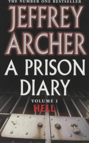 A Prison Diary: Volume 1 - Hell - Jeffrey Archer [KSIĄŻKA]