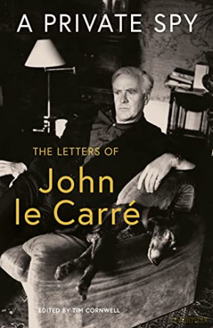 A Private Spy: The Letters of John le Carré 1945-2020 - John le Carré [KSIĄŻKA]