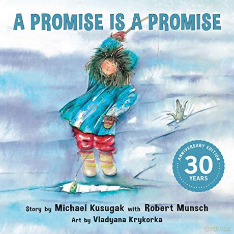 A Promise Is a Promise (Classic Munsch) - Michael Kusugak [KSIĄŻKA]