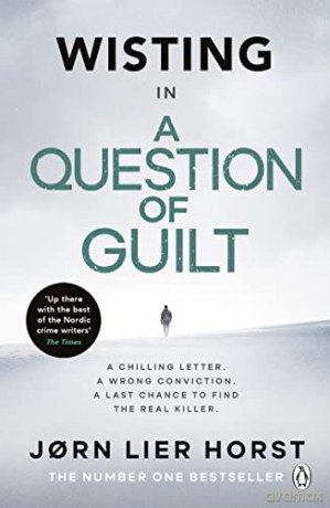 A Question of Guilt: The heart-pounding new novel from the No. 1 bestseller (Wisting, 4) - Jorn Lier Horst [KSIĄŻKA]