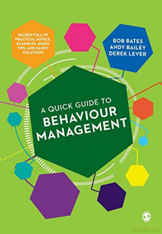 A Quick Guide to Behaviour Management - Bob Bates [KSIĄŻKA]