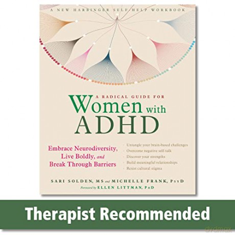 A Radical Guide for Women with ADHD: Embrace Neurodiversity, Live Boldy, and Break Through Barriers - Sari Solden [KSIĄŻKA]
