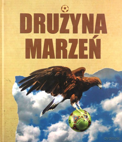 Drużyna marzeń - Rafał Paśniewski [KSIĄŻKA]