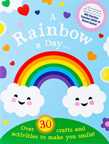 A Rainbow a Day... Over 30 crafts and activities to make you smile! - Scholastic, [KSIĄŻKA]