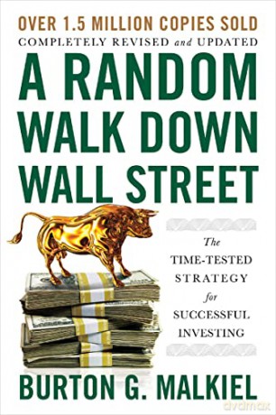 A Random Walk Down Wall Street: The Time-Tested Strategy for Successful Investing - Burton G Malkiel [KSIĄŻKA]