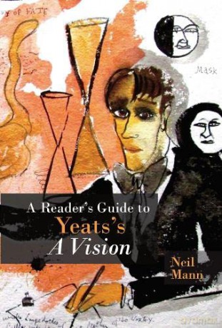A Reader's Guide to Yeats's A Vision (Clemson University Press) - Neil Mann [KSIĄŻKA]