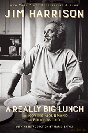 A Really Big Lunch - Jim Harrison [KSIĄŻKA]