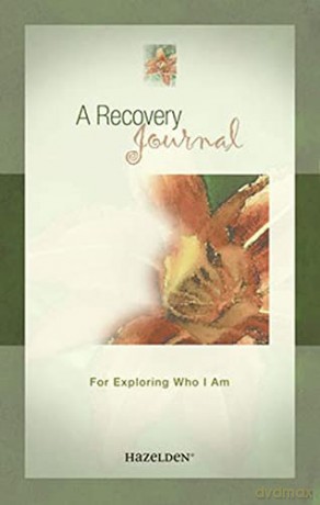 A Recovery Journal: For Exploring Who I am - Anonymous [KSIĄŻKA]
