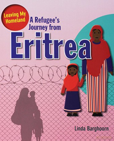 A Refugee's Journey from Eritrea (Leaving My Homeland) - Linda Barghoorn [KSIĄŻKA]