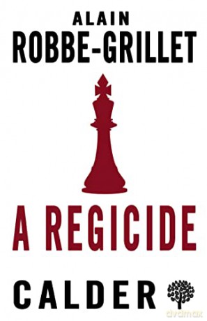 A Regicide - Alain Robbe-Grillet [KSIĄŻKA]