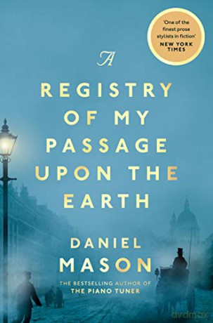A Registry of My Passage Upon the Earth - Daniel Mason [KSIĄŻKA]