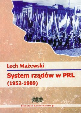 System rządów w PRL  - Lech Mażewski [KSIĄŻKA]