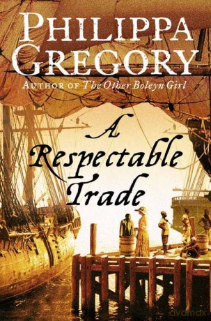 A Respectable Trade - Philippa Gregory [KSIĄŻKA]
