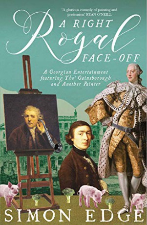 A Right Royal Face Off: A Georgian Entertainment featuring Thomas Gainsborough and Another Painter - Simon Edge [KSIĄŻKA]