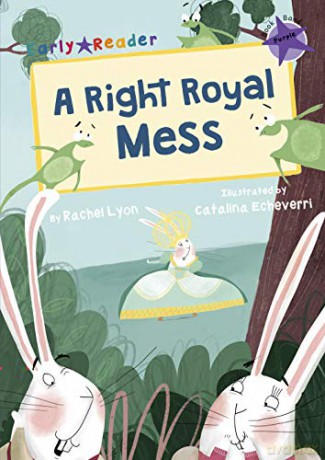 A Right Royal Mess (Purple Early Reader) (Purple Band) - Rachel Lyon [KSIĄŻKA]