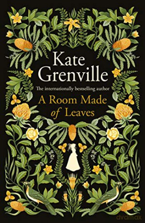 A Room Made of Leaves - Kate Grenville [KSIĄŻKA]