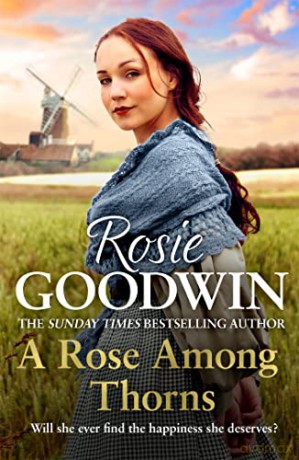 A Rose Among Thorns: A heartrending saga of family, friendship and love - Rosie Goodwin [KSIĄŻKA]