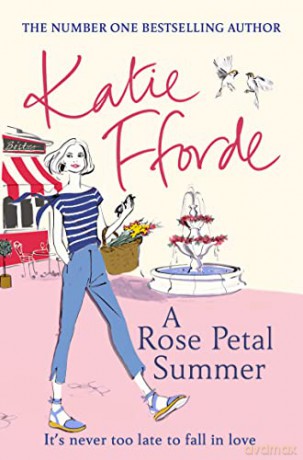 A Rose Petal Summer: The #1 Sunday Times bestseller - Katie Fforde [KSIĄŻKA]