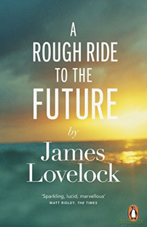 A Rough Ride to the Future - James Lovelock [KSIĄŻKA]