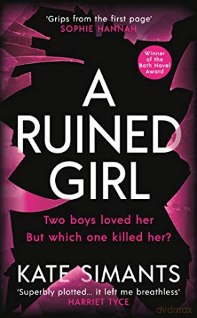 A Ruined Girl: Winner of the Bath Novel Award - Kate Simants [KSIĄŻKA]