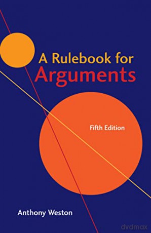 A Rulebook for Arguments 5th Edition - Anthony Weston [KSIĄŻKA]