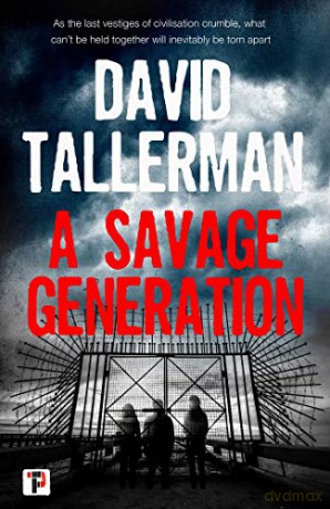 A Savage Generation (Fiction Without Frontiers) - David Tallerman [KSIĄŻKA]