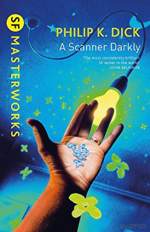 A Scanner Darkly (S.F. MASTERWORKS) - Philip K Dick [KSIĄŻKA]