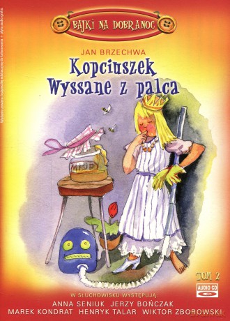 Kopciuszek, Wyssane z palca. Tom II - Jan Brzechwa [AUDIOBOOK] [CD]