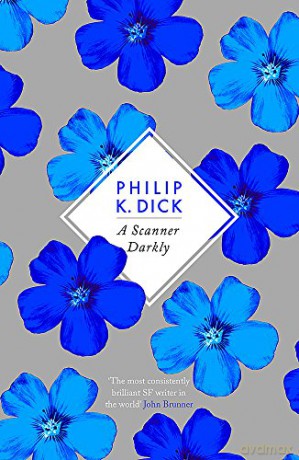 A Scanner Darkly: Philip K. Dick - Philip K Dick [KSIĄŻKA]