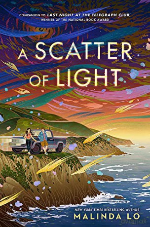 A Scatter of Light: from the author of Last Night at the Telegraph Club - Malinda Lo [KSIĄŻKA]