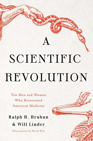 A Scientific Revolution: Ten Men and Women Who Reinvented American Medicine - Dr. Ralph H. Hruban [KSIĄŻKA]