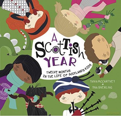 A Scottish Year: Twelve Months in the Life of Scotland's Kids (Kids' Year) - Tania McCartney [KSIĄŻKA]