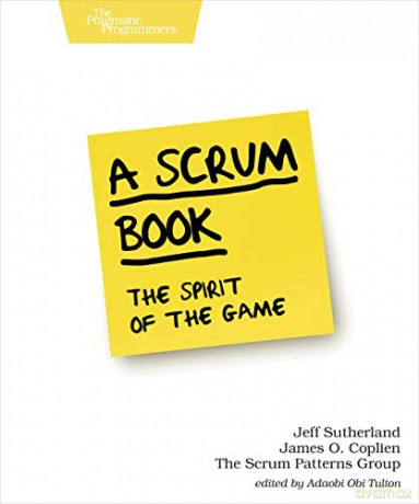 A Scrum Book: The Spirit of the Game - Jeff Sutherland [KSIĄŻKA]