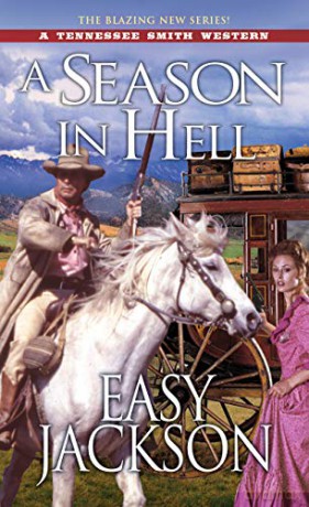 A Season in Hell (Tennessee Smith Western): 2 - Easy Jackson [KSIĄŻKA]