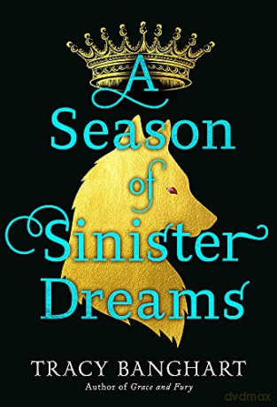 A Season of Sinister Dreams - Tracy Banghart [KSIĄŻKA]