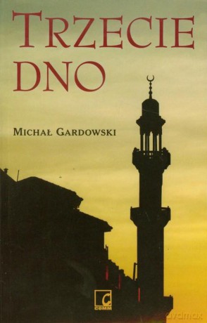 Trzecie dno - Michał Gardowski [KSIĄŻKA]