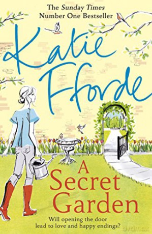 A Secret Garden: Katie Fforde - Katie Fforde [KSIĄŻKA]