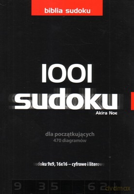1001 Sudoku dla początkujących - 470 diagramów - tom 1 - Noe Akira [KSIĄŻKA]