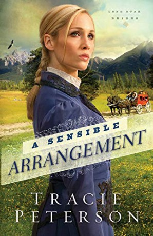 A Sensible Arrangement (Lone Star Brides) (Volume 1): Volume 1 (Lone Star Brides) - Tracie Peterson [KSIĄŻKA]