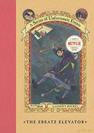 A Series of Unfortunate Events #6: The Ersatz Elevator (A Unfortunate Events) - Lemony Snicket [KSIĄŻKA]